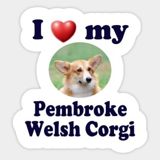 I Love My Pembroke Welsh Corgi Sticker